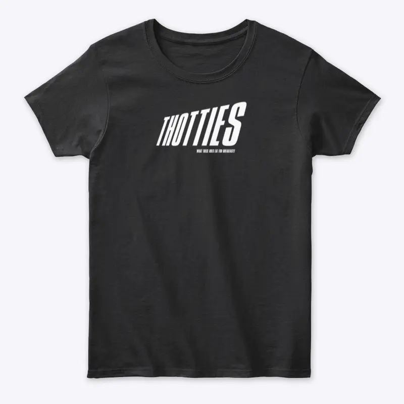 THOTTIES SHIRT (WHITE LETTERING)