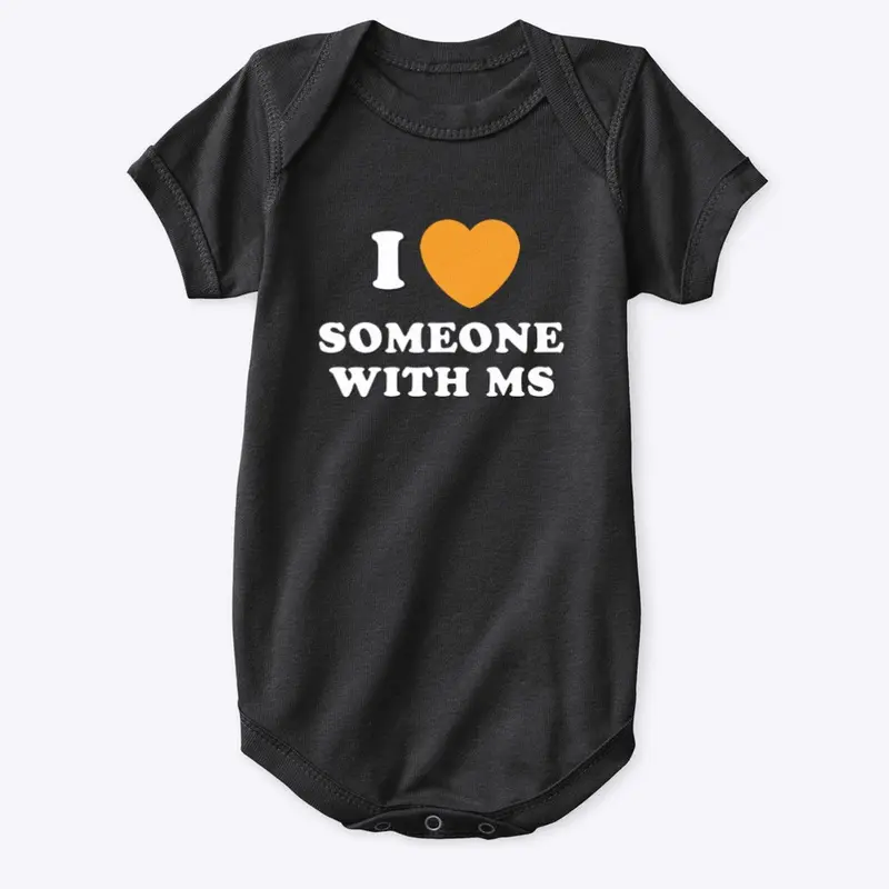 I LOVE SOMEONE WITH MS SHIRT LINE