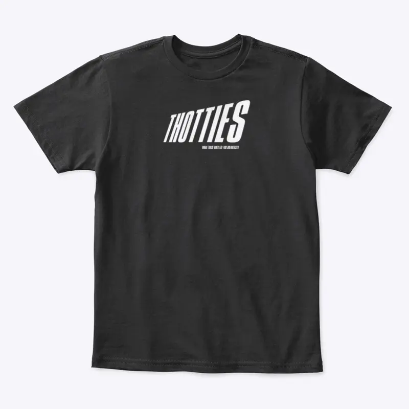 THOTTIES SHIRT (WHITE LETTERING)