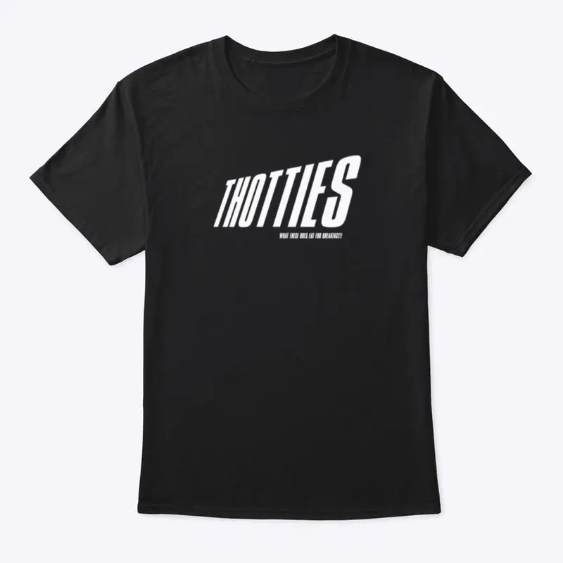 THOTTIES SHIRT (WHITE LETTERING)