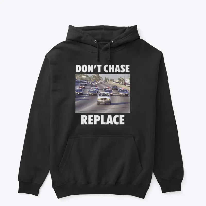 DONT CHASE REPLACE LINE