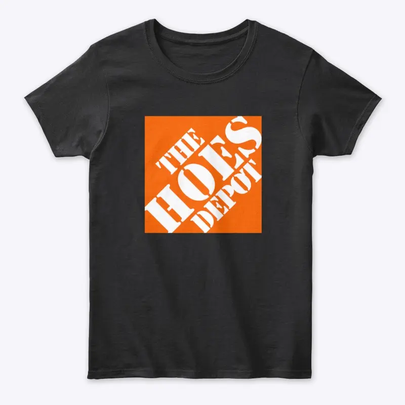 The Ho3s Depot Shirt line