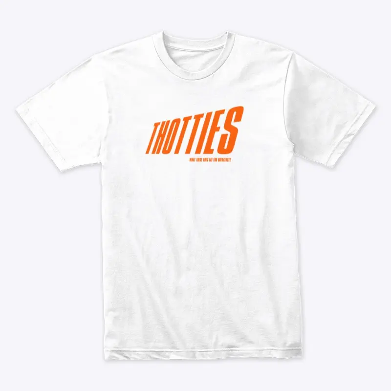 THOTTIES SHIRT (ORANGE LETTERING)