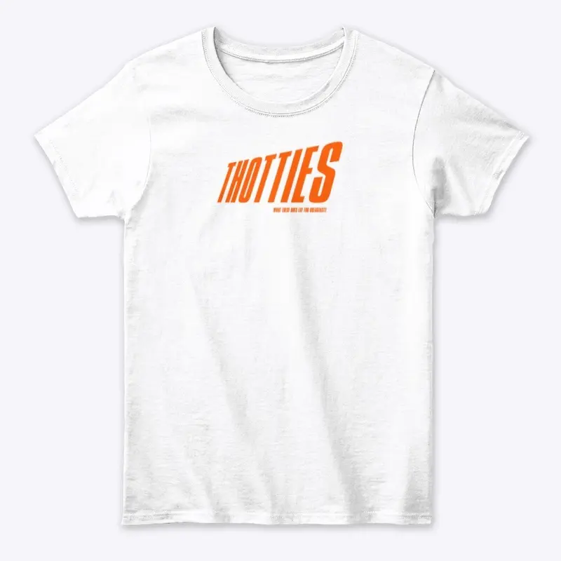 THOTTIES SHIRT (ORANGE LETTERING)