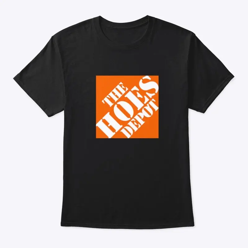 The Ho3s Depot Shirt line