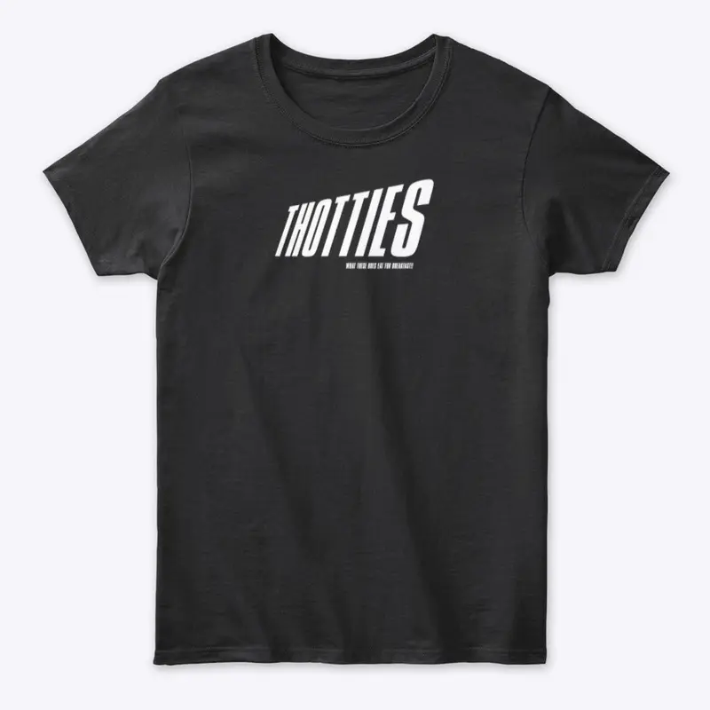 THOTTIES SHIRT (WHITE LETTERING)