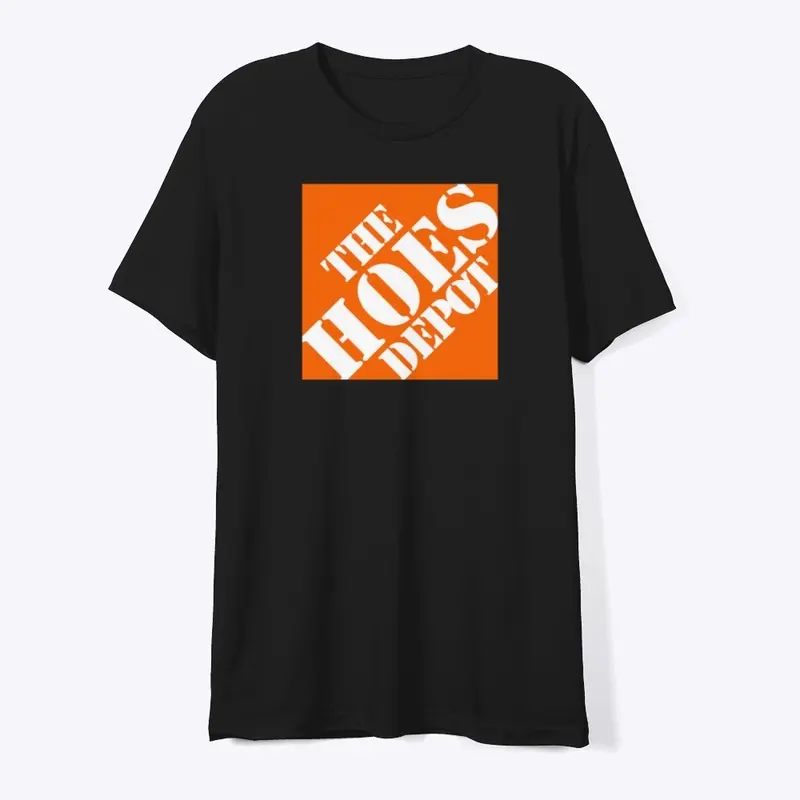 The Ho3s Depot Shirt line