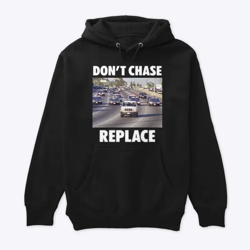 DONT CHASE REPLACE LINE