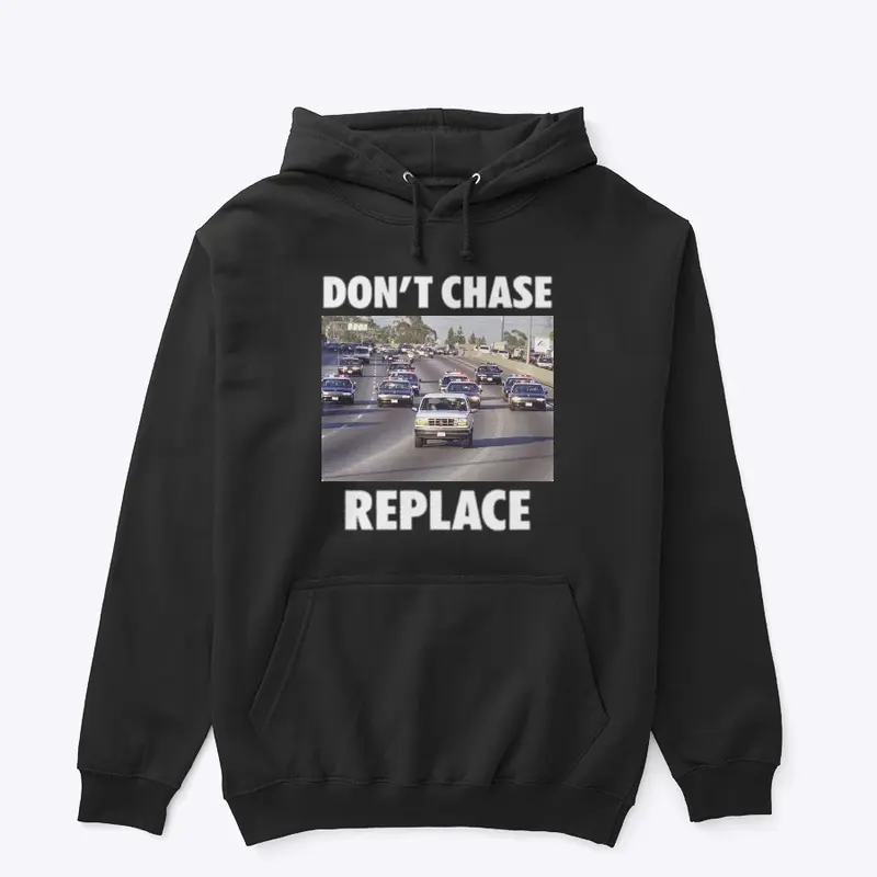 DONT CHASE REPLACE LINE